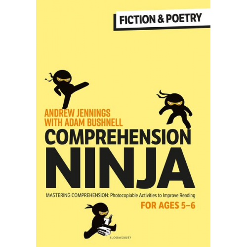 Adam Bushnell Andrew Jennings - Comprehension Ninja for Ages 5-6: Fiction & Poetry