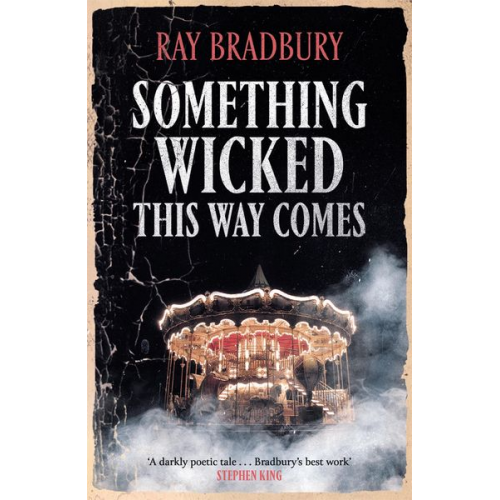 Ray Bradbury - Something Wicked This Way Comes