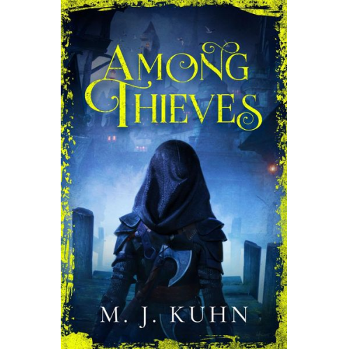 M. J. Kuhn - Among Thieves