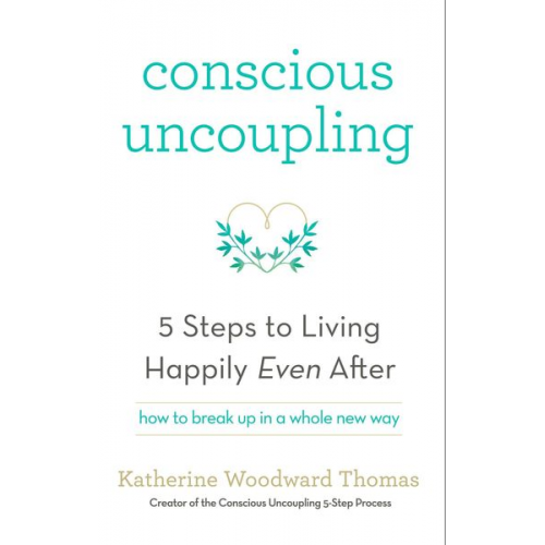 Katherine Woodward Thomas - Conscious Uncoupling