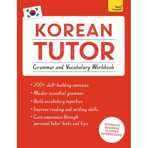 Jieun Kiaer Derek Driggs - Korean Tutor, Grammar and Vocabulary Workbook (Learn Korean with Teach Yourself)