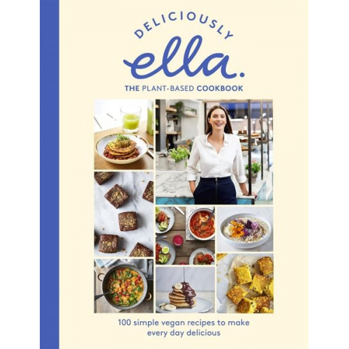 Ella Mills - Deliciously Ella The Plant-Based Cookbook