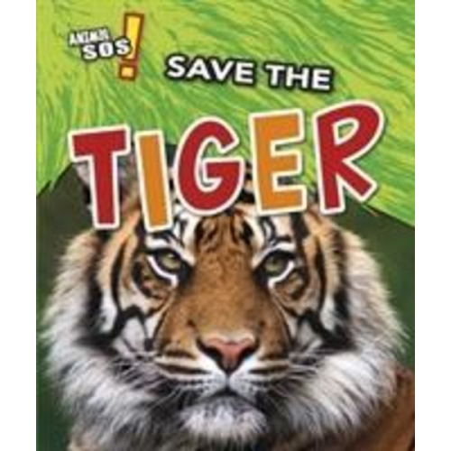 Angela Royston - Save the Tiger