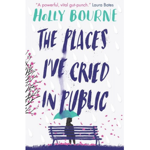 Holly Bourne - The Places I've Cried in Public