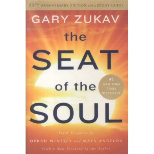 Gary Zukav - The Seat of the Soul. 25the Anniversary Edition