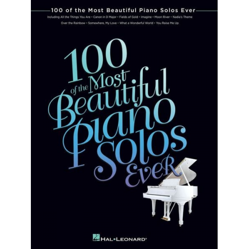 Leon Hal Leonard Publishing Corporation - 100 of the Most Beautiful Piano Solos Ever