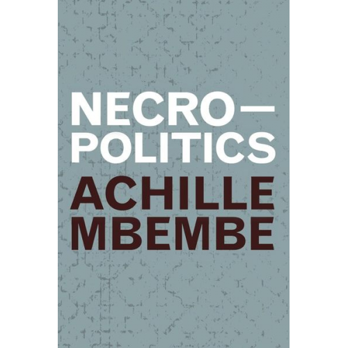 Achille Mbembe - Necropolitics
