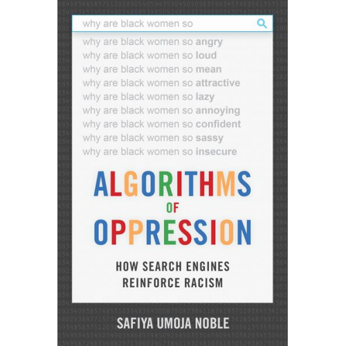 Safiya Umoja Noble - Algorithms of Oppression