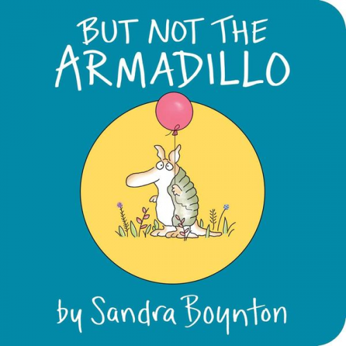 Sandra Boynton - But Not the Armadillo