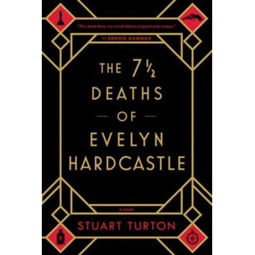 Stuart Turton - The 7 1/2 Deaths of Evelyn Hardcastle