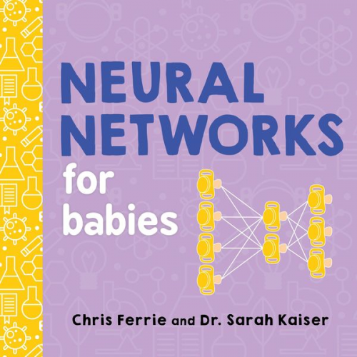 Chris Ferrie Sarah Kaiser - Neural Networks for Babies