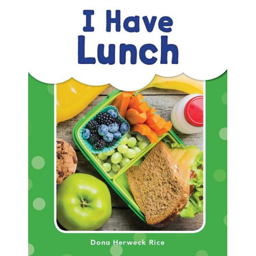 Dona Herweck Rice - I Have Lunch