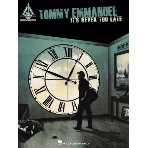 Tommy Emmanuel - Tommy Emmanuel - It's Never Too Late