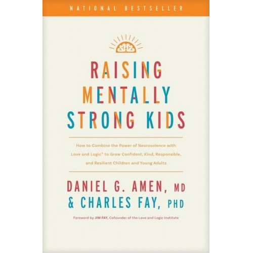 Amen Daniel G. Charles Fay - Raising Mentally Strong Kids