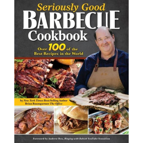 Brian Baumgartner - Seriously Good Barbecue Cookbook