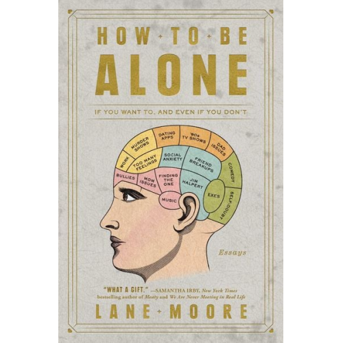 Lane Moore - How to Be Alone