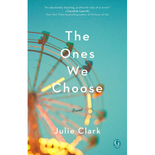 Julie Clark - The Ones We Choose