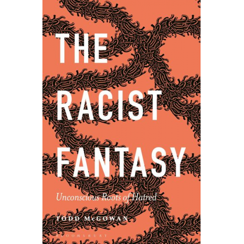 Todd McGowan - The Racist Fantasy