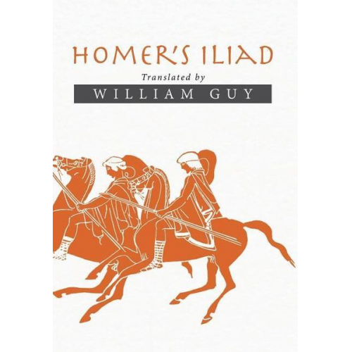 William Guy - Homer's Iliad