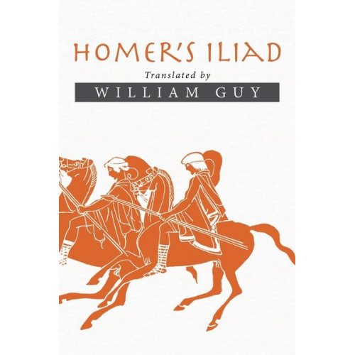 William Guy - Homer's Iliad