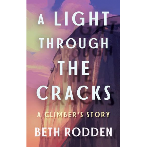 Beth Rodden - A Light Through the Cracks