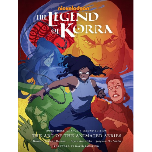 Michael Dante DiMartino Bryan Koneitzko - The Legend of Korra: The Art of the Animated Series--Book Three: Change (Second Edition)