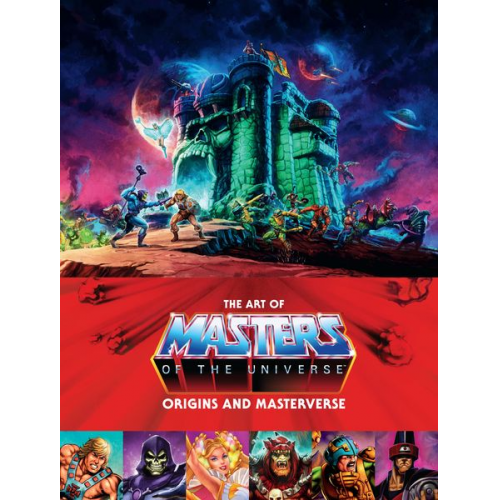 Mattel Alex Irvine - The Art of Masters of the Universe: Origins and Masterverse