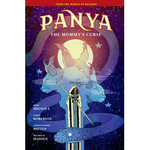 Mike Mignola Chris Roberson - Panya: The Mummy's Curse