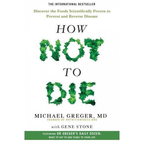 Michael Greger Gene Stone - How Not To Die