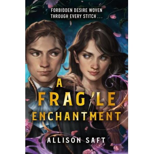 Allison Saft - A Fragile Enchantment