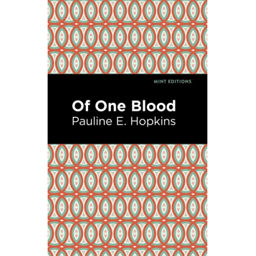 Pauline E. Hpokins - Of One Blood