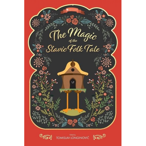 Tomislav Longinovic - The Magic of the Slavic Folk Tale