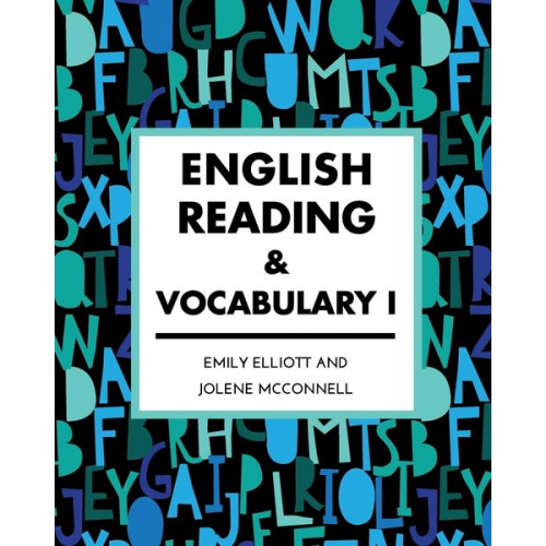 Emily Elliott Jolene McConnell - English Reading and Vocabulary I