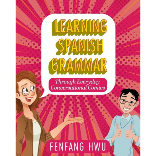 Fenfang Hwu - Learning Spanish Grammar Through Everyday Conversational Comics