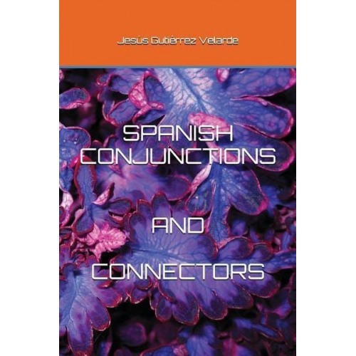 Jesús Gutiérrez Velarde - Spanish Conjunctions and Connectors