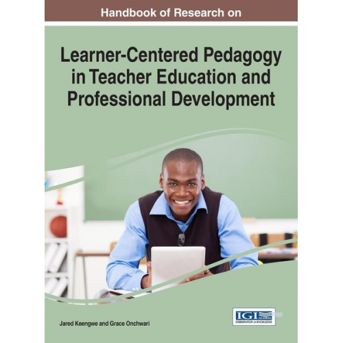 Handbook of Research on Learner-Centered Pedagogy in Teacher Education and Professional Development