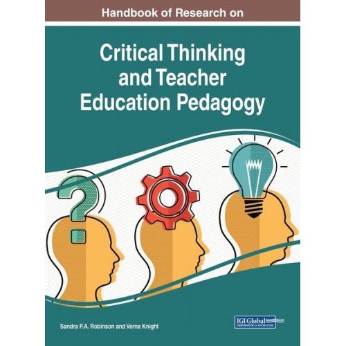 Handbook of Research on Critical Thinking and Teacher Education Pedagogy