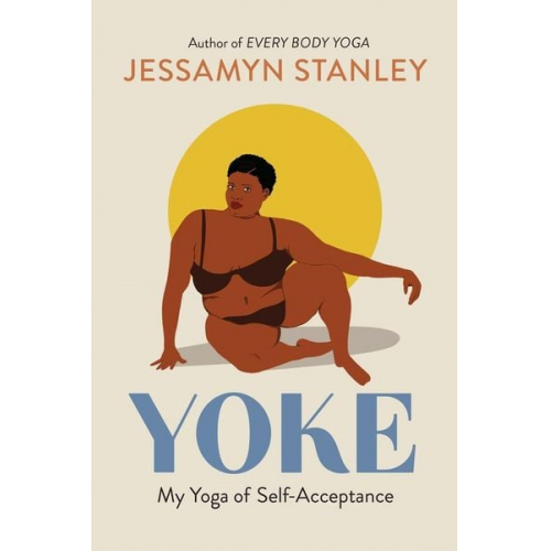 Jessamyn Stanley - Yoke