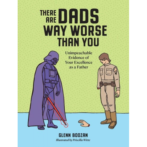 Glenn Boozan - There Are Dads Way Worse Than You