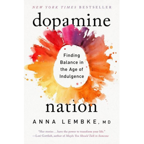 Anna Lembke - Dopamine Nation