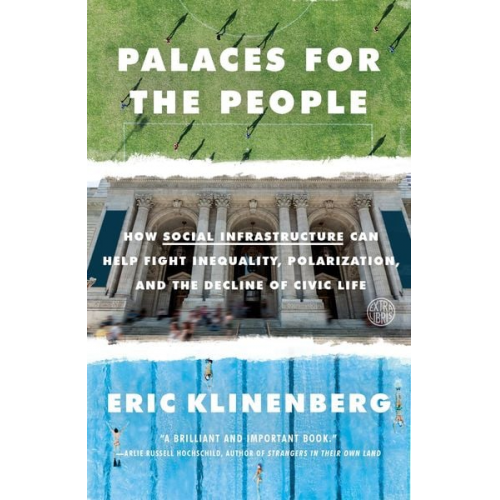 Eric Klinenberg - Palaces for the People