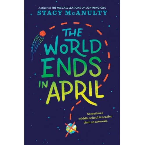 Stacy McAnulty - The World Ends in April