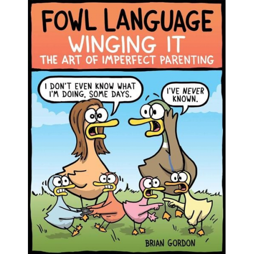 Brian Gordon - Fowl Language: Winging It