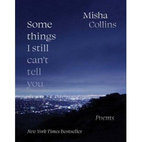 Misha Collins - Some Things I Still Can't Tell You