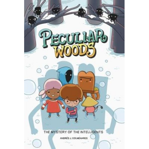 Andrés J. Colmenares - Peculiar Woods: The Mystery of the Intelligents