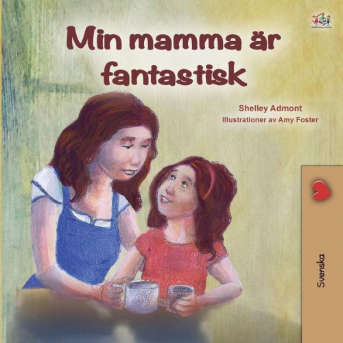 Shelley Admont KidKiddos Books - My Mom is Awesome (Swedish Book for Kids)