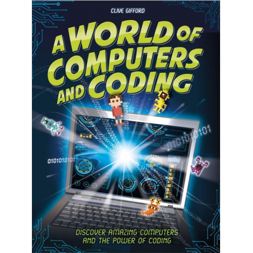 Clive Gifford - A World of Computers and Coding