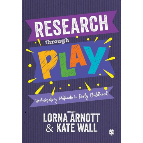 Lorna Wall  Kate Arnott - Research through Play