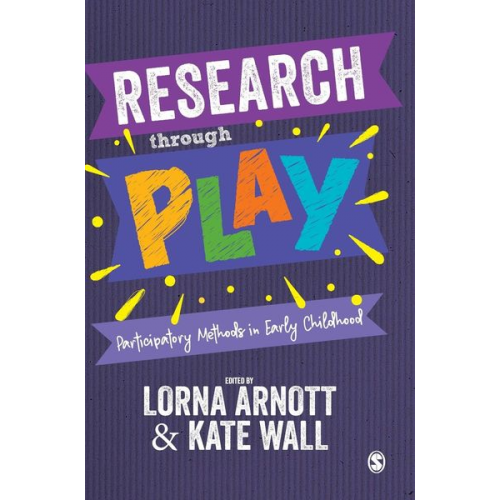 Lorna Wall  Kate Arnott - Research through Play