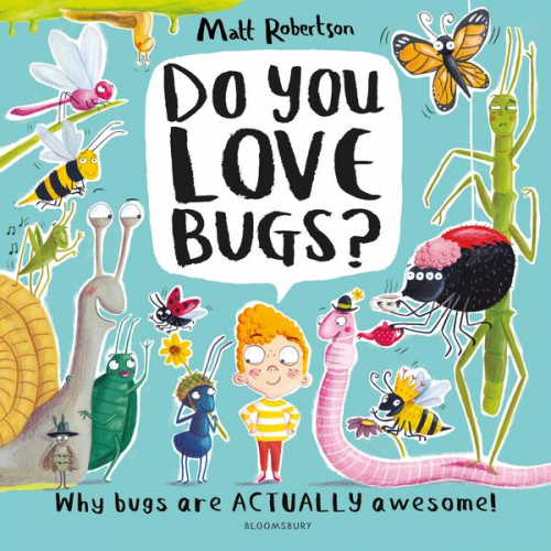 Matt Robertson - Do You Love Bugs?